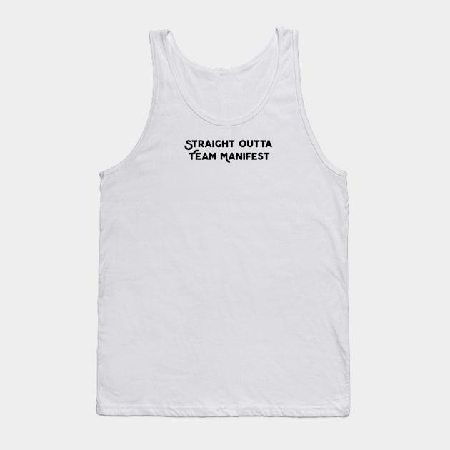 Straight Outta Team Manifest Tank Top by Jitesh Kundra